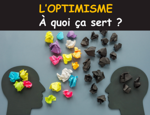 L’OPTIMISME, À QUOI ÇA SERT ?