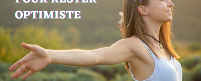 S'émerveiller pour rester optimiste